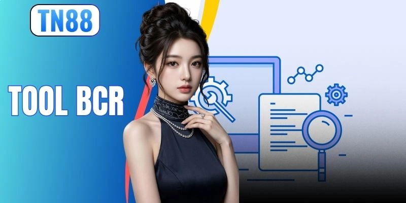 Tool Bcr Tích Hợp 5 Công Cụ Giúp Xử Lý Dữ Liệu Nhanh